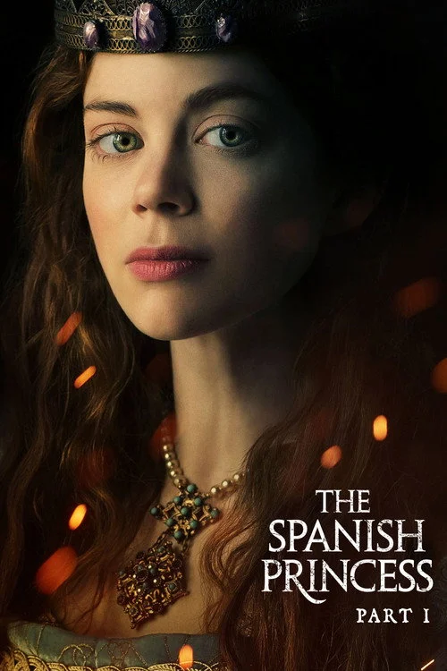 The Spanish Princess — Season 1