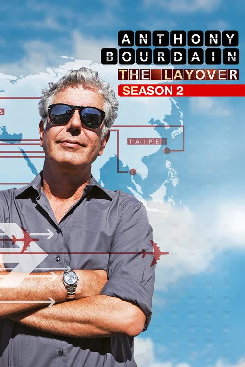 Anthony Bourdain: The Layover — сезон 2