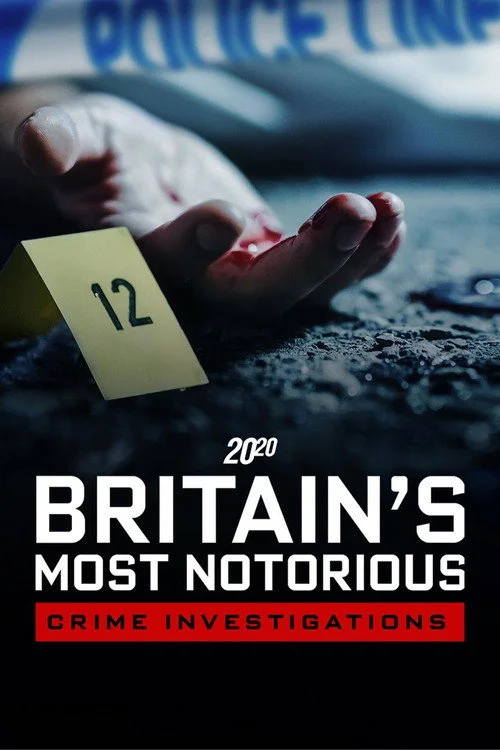 20/20 Britain's Most Notorious Crime Investigations — сезон 1