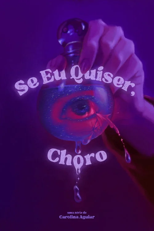 Se Eu Quiser, Choro — Season 1