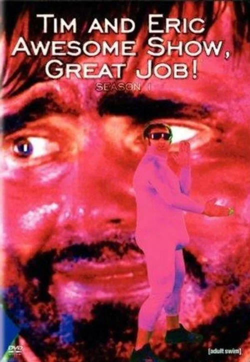 Tim and Eric Awesome Show, Great Job! — сезон 1