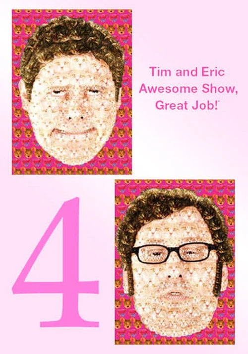 Tim and Eric Awesome Show, Great Job! — сезон 4