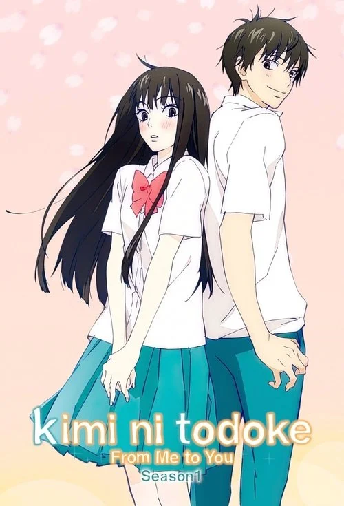 From Me to You: Kimi ni Todoke — Season 1