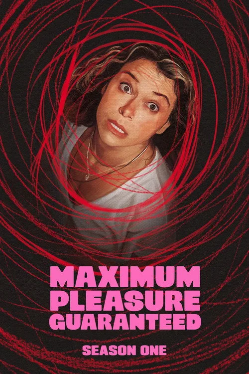 Maximum Pleasure Guaranteed — Season 1