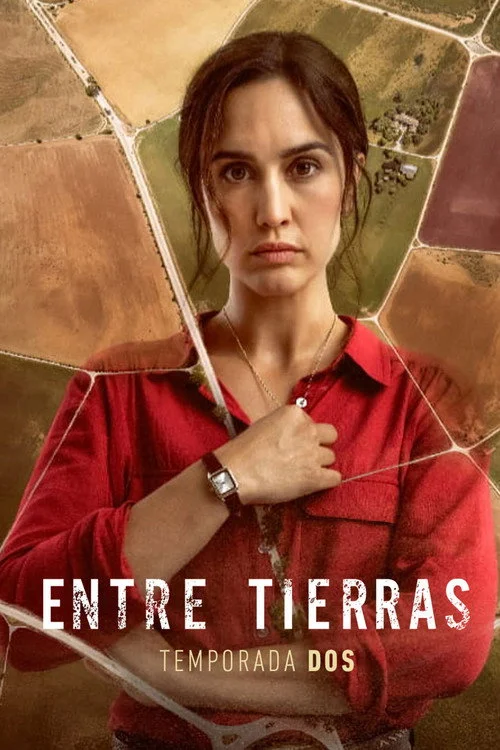 Entre tierras — сезон 2