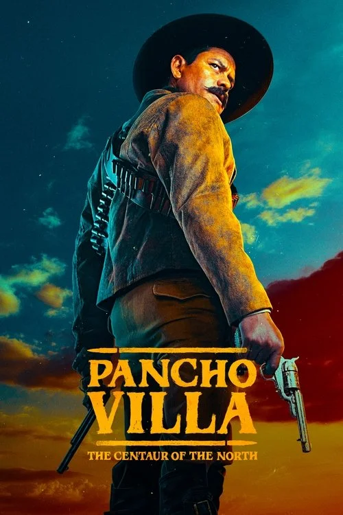 Pancho Villa: The Centaur of the North — Season 1