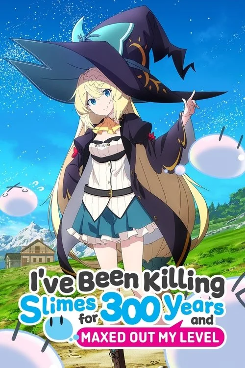 I've Been Killing Slimes for 300 Years and Maxed Out My Level — Season 1