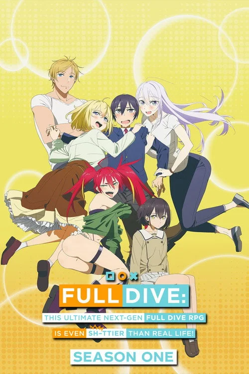 Full Dive: This Ultimate Next-Gen Full Dive RPG Is Even Shittier Than Real Life! — Season 1