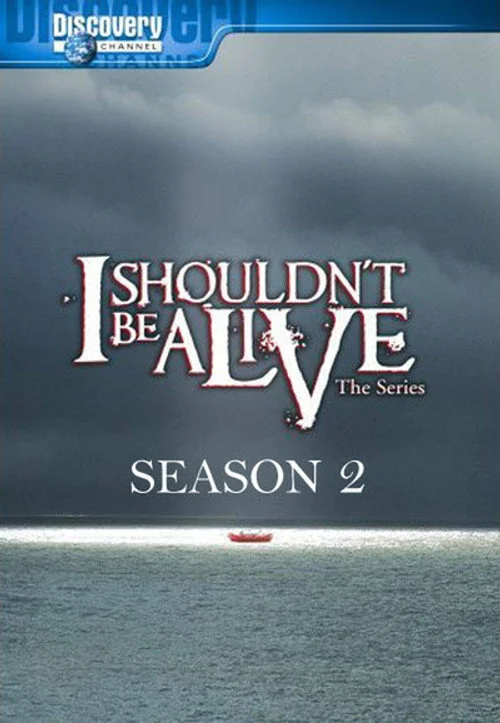 I Shouldn't Be Alive — сезон 2