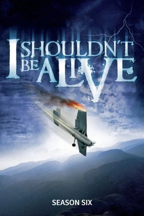 I Shouldn't Be Alive — сезон 6