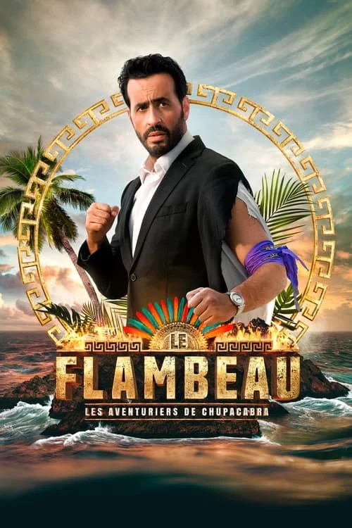 Le Flambeau, les aventuriers de Chupacabra — сезон 1
