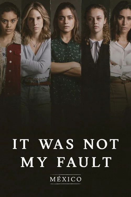 Not My Fault: Mexico — Season 1