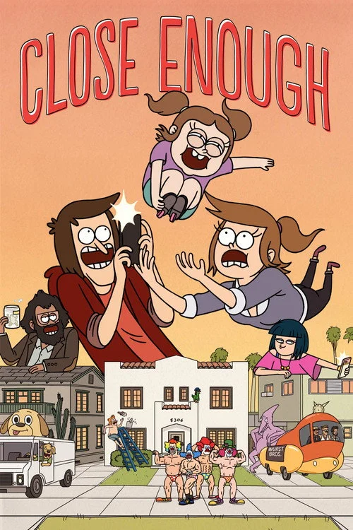 Close Enough — Season 1