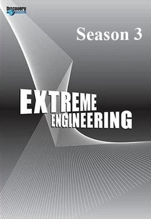 Extreme Engineering — Season 3