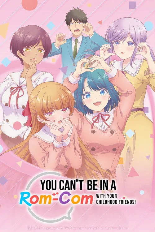 You Can't Be in a Rom-Com with Your Childhood Friends!