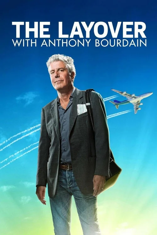 Anthony Bourdain: The Layover