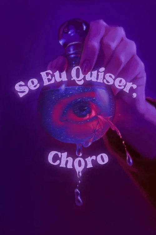 Se Eu Quiser, Choro