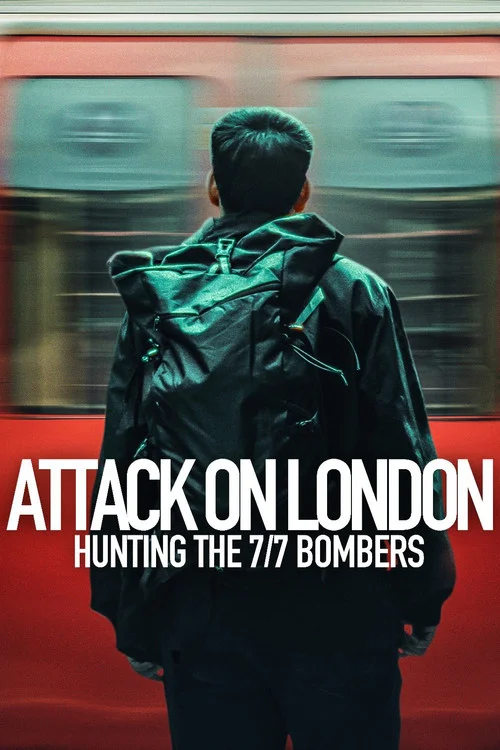 Attack on London: Hunting the 7/7 Bombers