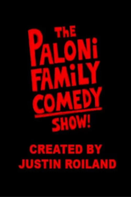 The Paloni Family Comedy Show!