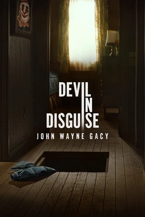 Devil in Disguise: John Wayne Gacy